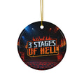 Three Stages of Hell™ Ceramic Ornament