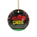 House of Cards™ Ceramic Ornament