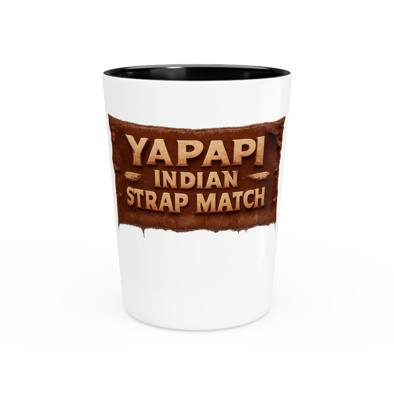 Yapapi Indian Strap Match™ Shot Glass