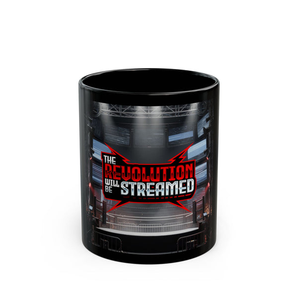 The Revolution Will Be Streamed™ Black Mug