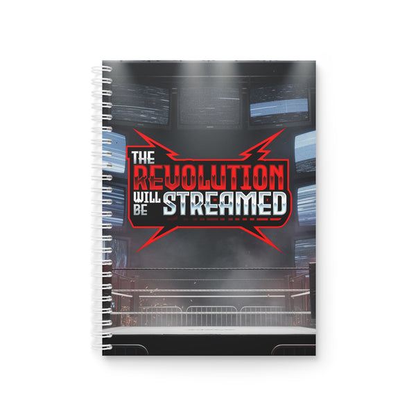 The Revolution Will Be Streamed™ Spiral Notebook