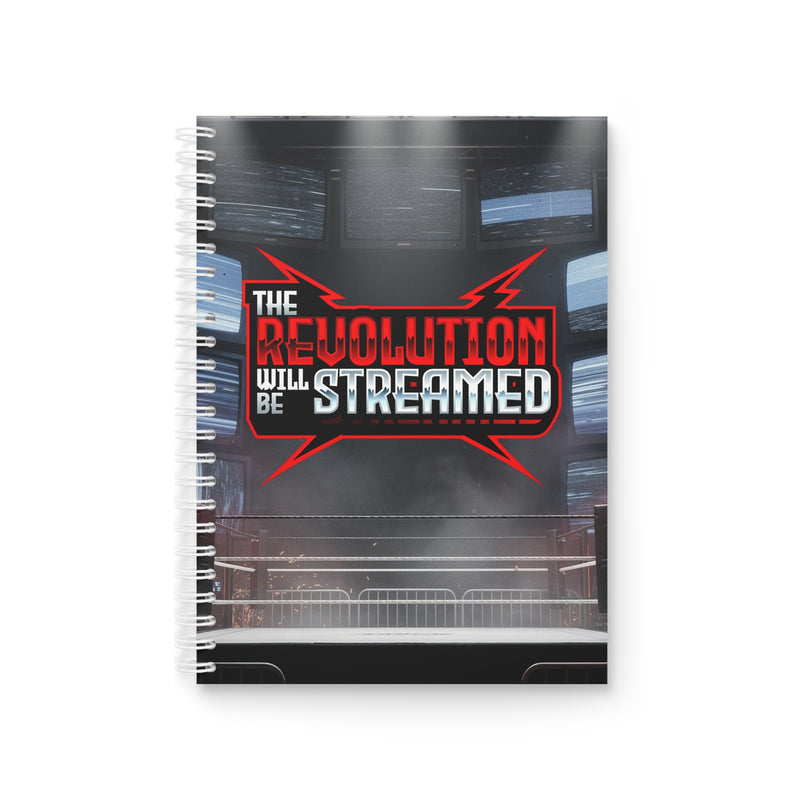 The Revolution Will Be Streamed™ Spiral Notebook