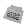 Desperate Measures™ Pullover Hoodie