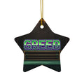 Greed™ Ceramic Ornament