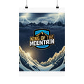 King of the Mountain™ Matte Poster