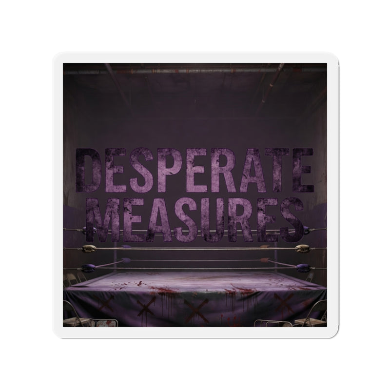 Desperate Measures™ Die-Cut Magnet