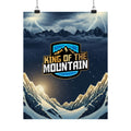 King of the Mountain™ Matte Poster