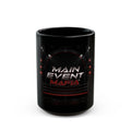 Main Event Mafia™ Black Mug