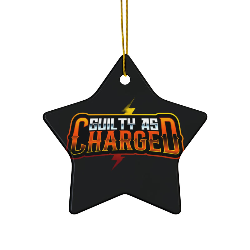 Guilty as Charged™ Ceramic Ornament