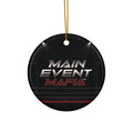 Main Event Mafia™ Ceramic Ornament