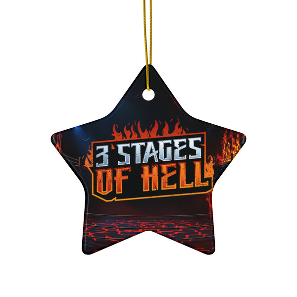 Three Stages of Hell™ Ceramic Ornament