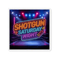 Shotgun Saturday Night™ Die-Cut Magnet