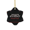 Main Event Mafia™ Ceramic Ornament