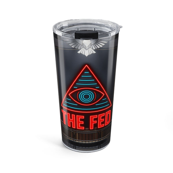 The Fed™ Tumbler 20oz