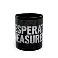 Desperate Measures™ Black Mug