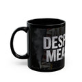 Desperate Measures™ Black Mug