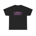 Desperate Measures™ Heavy Cotton Tee