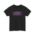 Desperate Measures™ Heavy Cotton Tee