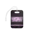 Desperate Measures™ Luggage Tags