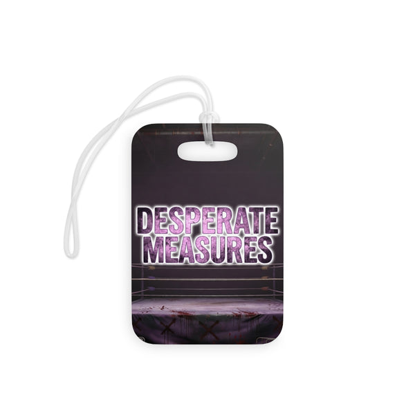 Desperate Measures™ Luggage Tags