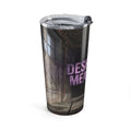 Desperate Measures™ Tumbler 20oz