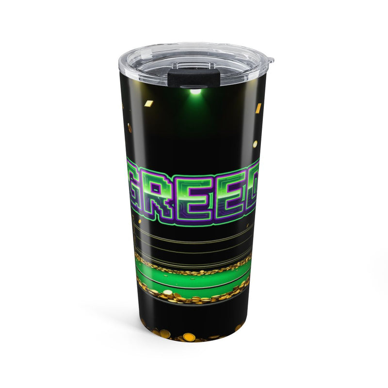 Greed™ Tumbler 20oz