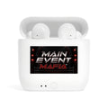 Main Event Mafia™ Essos Wireless Earbuds