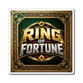 Ring of Fortune™ Magnets