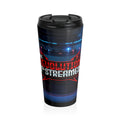 The Revolution Will Be Streamed™ Stainless Steel Travel Mug