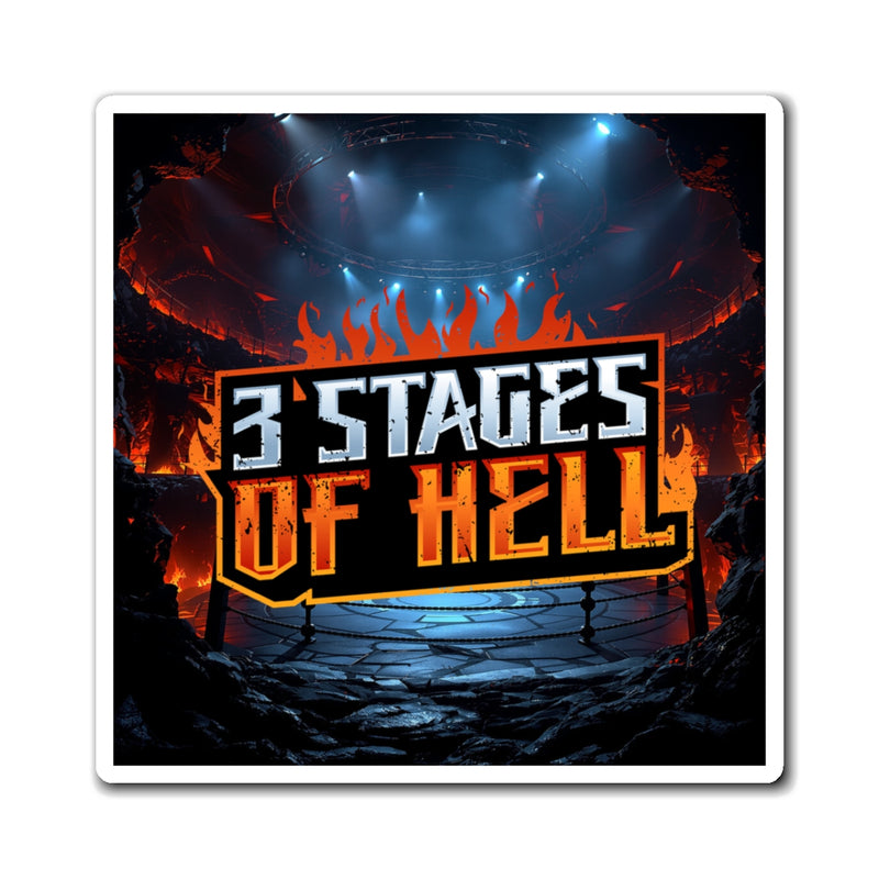 Three Stages of Hell™ Magnet